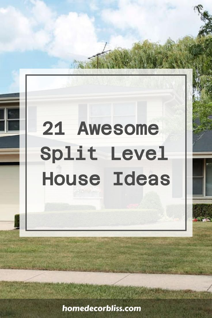 21 Awesome Split Level House Ideas - Inside And Out | Split Level House ... with Transform Your Split Level Home with These Clever Design Ideas