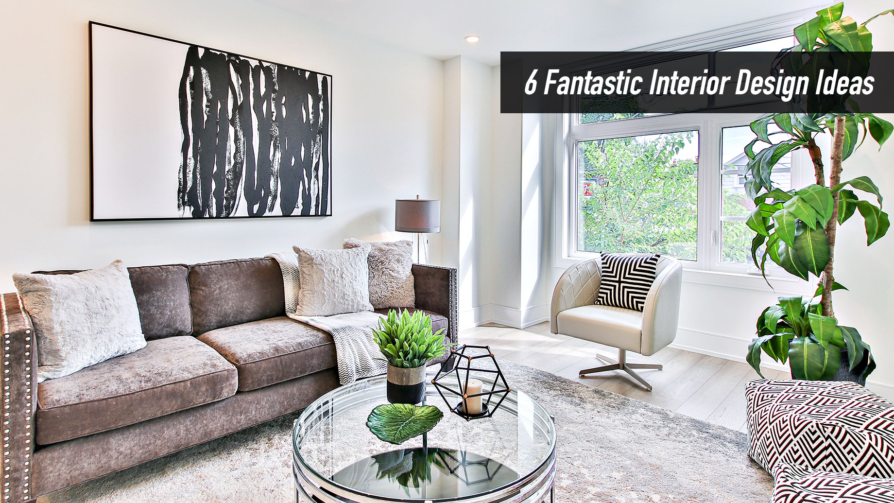 6 Fantastic Interior Design Ideas To Transform Your Home – The Pinnacle ... with regard to