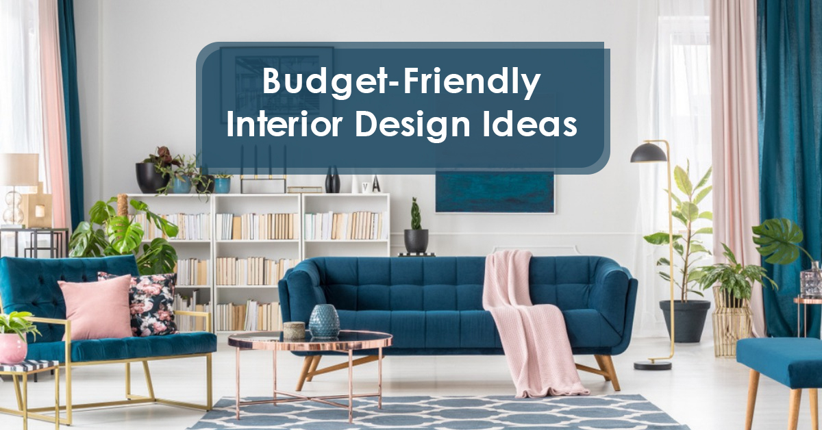 Budget-Friendly Interior Design Ideas within Create Your Dream Space Budget Interior Design Strategies That Actually Work