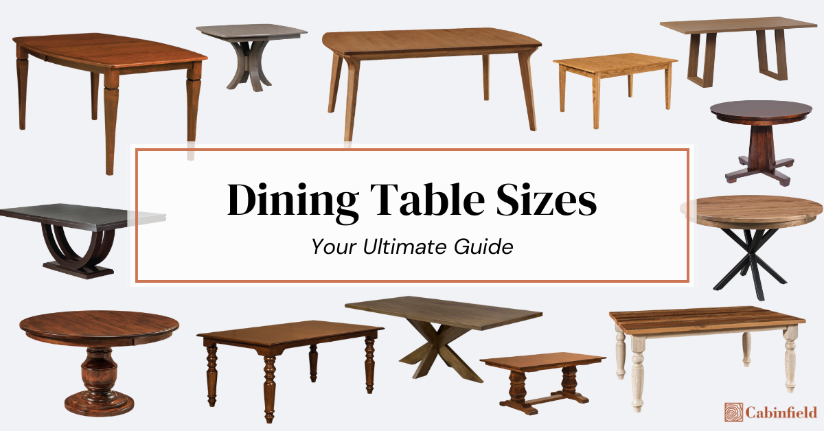 Choosing The Right Dining Table Size: Your Ultimate Guide - Cabinfield Blog with regard to