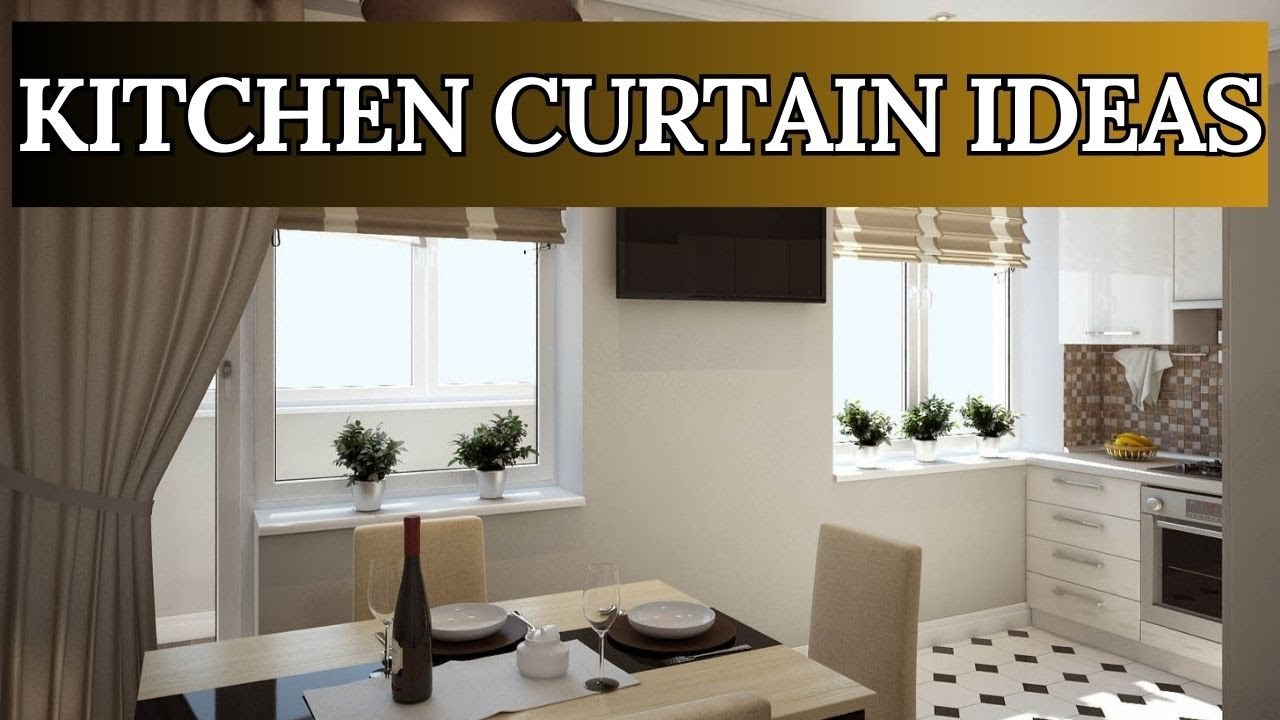 Elevate Your Kitchen: Curtain Ideas For A Stylish Culinary Haven - Youtube inside