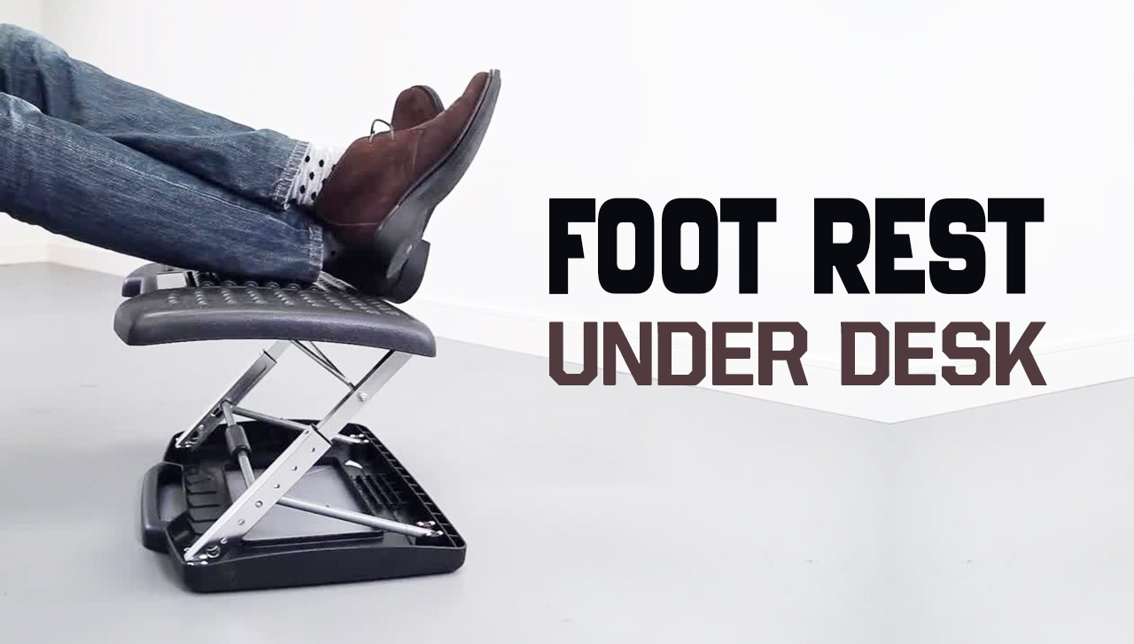 Find The Perfect Footrest For Your Desk in
