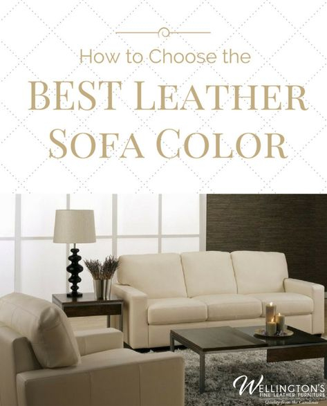 How To Choose The Best Leather Sofa Color For Your Living Room pertaining to