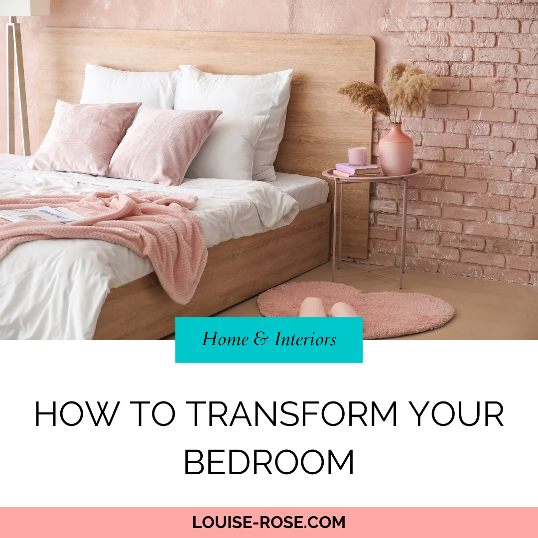 How To Transform Your Bedroom - Louise Rose intended for