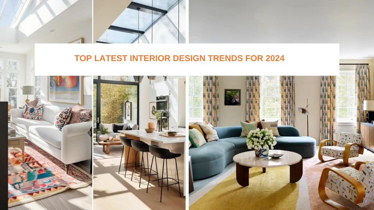 The Top Latest Interior Design Trends For 2024 for