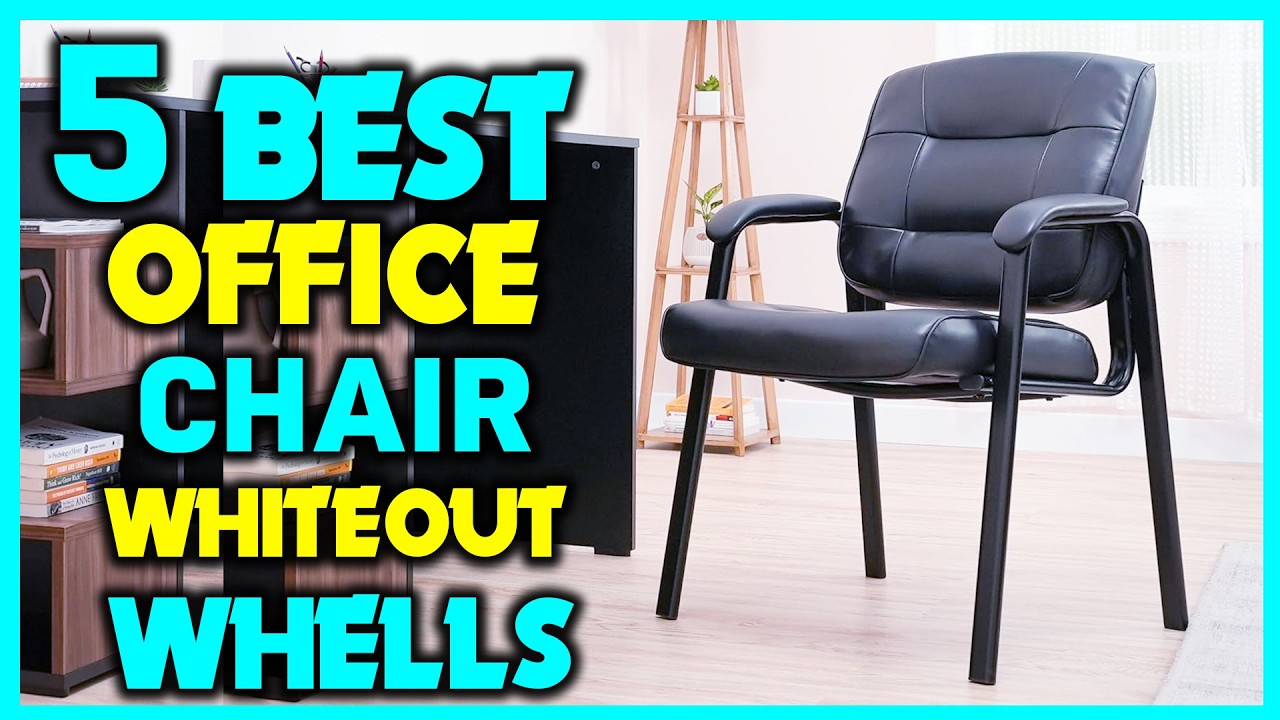 Top 5: Best Office Chairs Without Wheels - Comfortable Desk Chair ... with