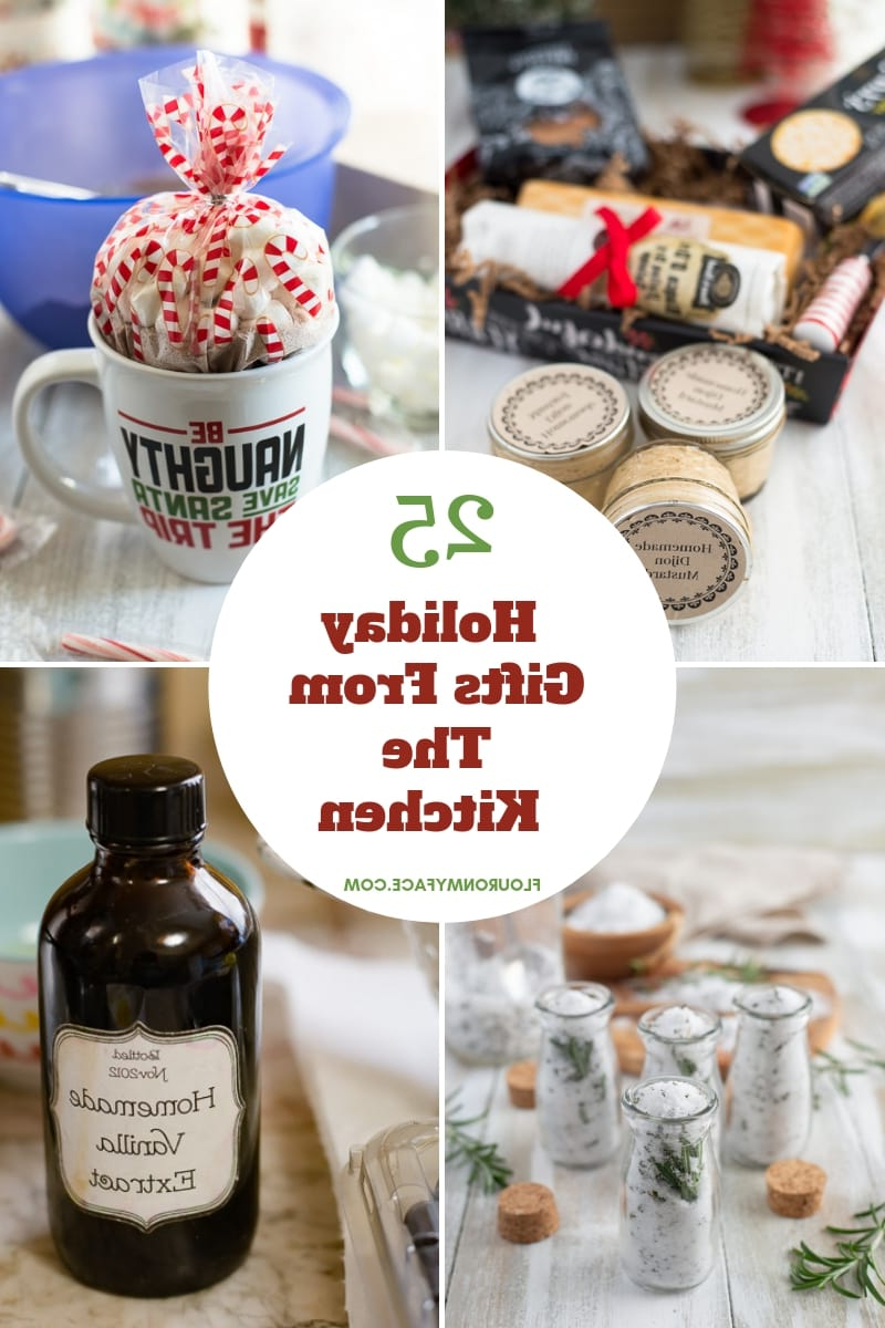 25 Holiday Gifts From The Kitchen-Flour On My Face regarding Kitchen Ideas For Christmas Gifts